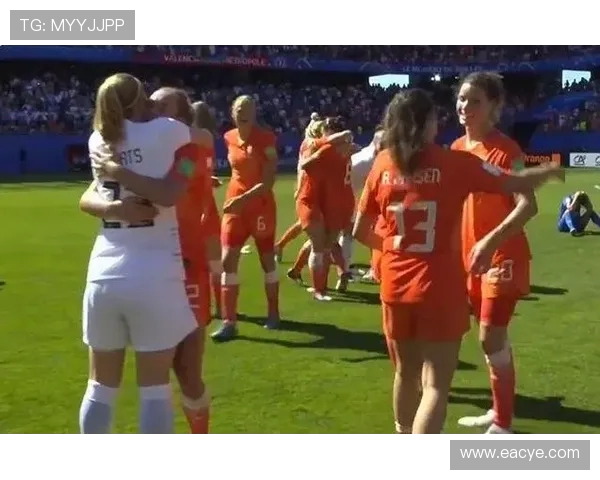 荷兰女足与意大利女足精彩对决直播全程回顾与赛况分析